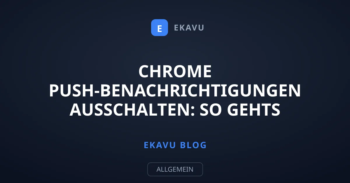 Chrome Push-Benachrichtigungen ausschalten: So gehts